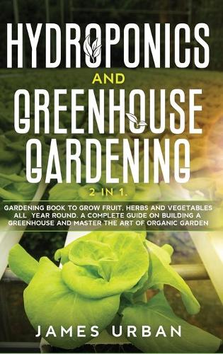 Hydroponics and Greenhouse Gardening