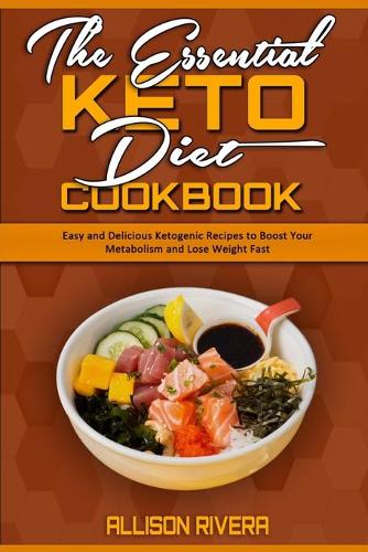 The Essential Keto Diet Cookbook