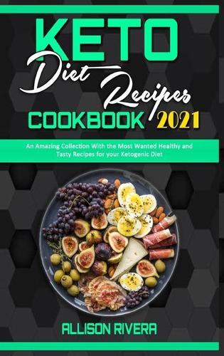 Keto Diet Recipes Cookbook 2021