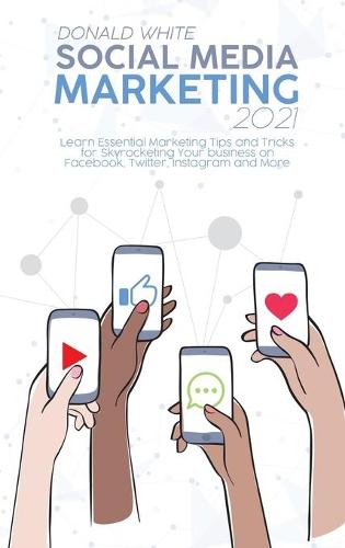 Social Media Marketing 2021