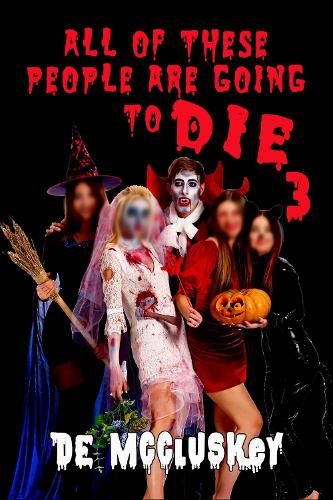 All Of These People Are Going To Die 3