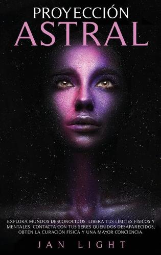 Proyeccion Astral Explora Mundos Desconocidos