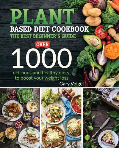Plant Based Diet Cookbook