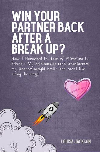 Win Your Partner Back After A Break Up?
