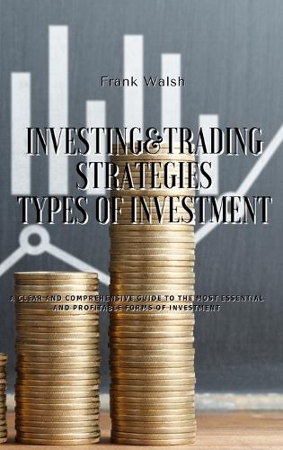 Investing and Trading Strategies - Types of Investment