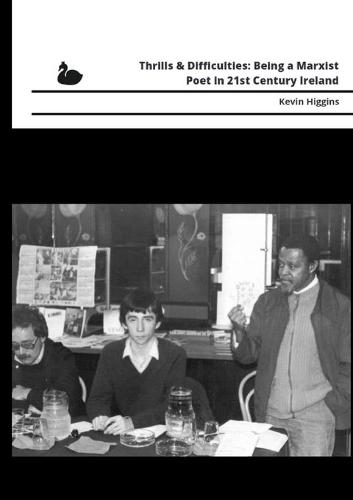 Thrills & Difficulties: Being a Marxist Poet in 21st Century Ireland