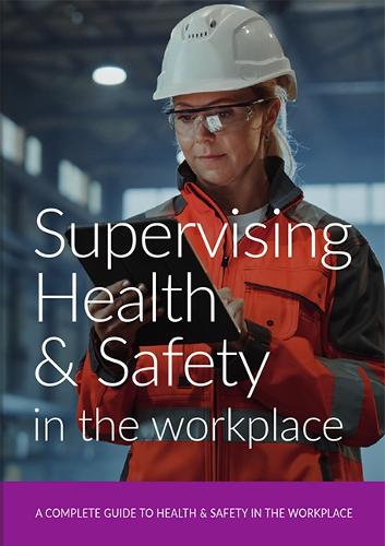 Supervising Health and Safety in the Workplace