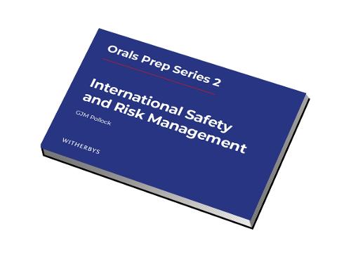 Orals Prep Series 2 - International Safety and Risk Management