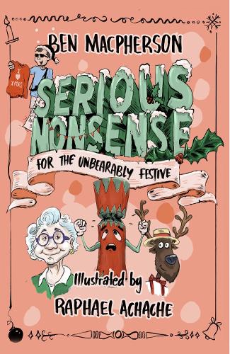 Serious Nonsense for the Unbearably Festive