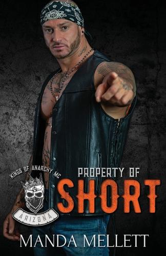 Property of Short (Kings of Anarchy MC Arizona)