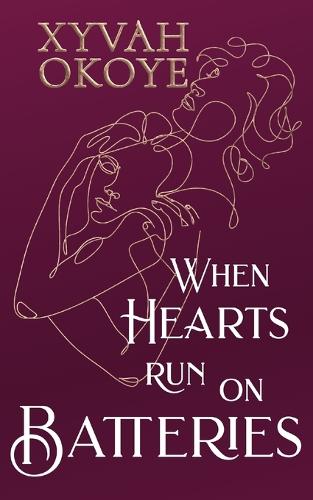 When Hearts Run On Batteries