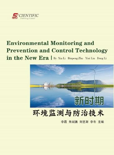 Environmental Monitoring and Prevention and Control Technology in the New Era