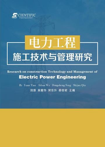 Research on construction Technology and Management of Electric Power Engineering