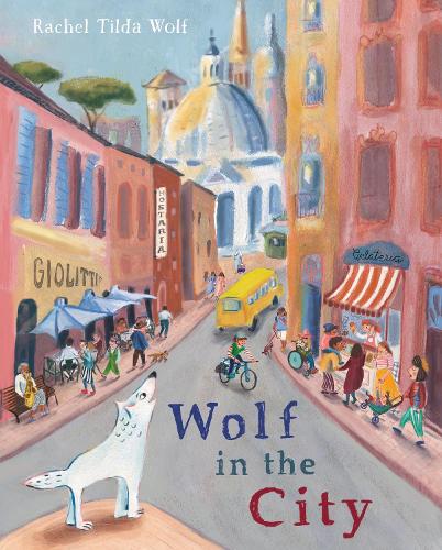 Wolf in the City by Rachel Tilda Wolf