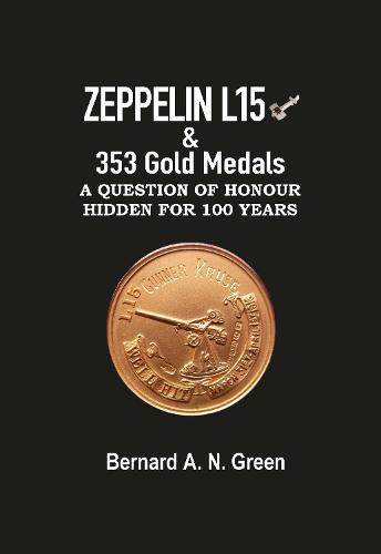 Zeppelin L15 & 353 Gold Medals