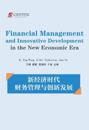 Financial Management and Innovative Development in the New Economic Era
