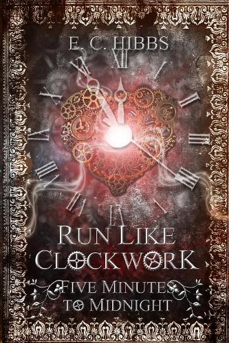 Run Like Clockwork: Five Minutes to Midnight