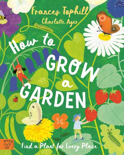 How to Grow a Garden by Frances Tophill