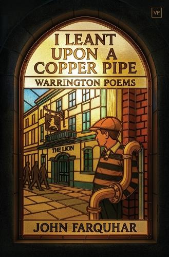I Leant Upon a Copper Pipe