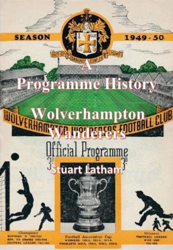 Wolverhampton Wanderers A Programme History