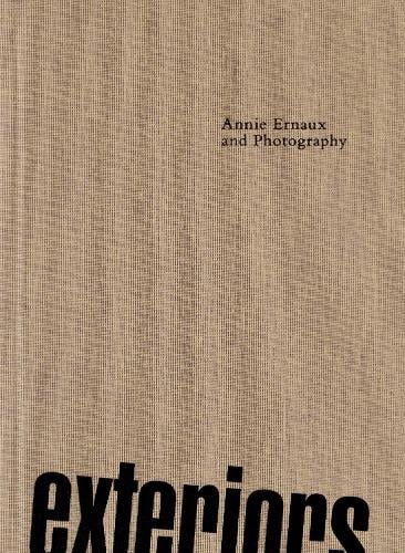 Exteriors. Annie Ernaux and photography