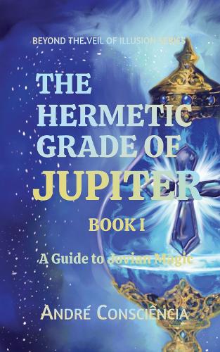 The Hermetic Grade of Jupiter