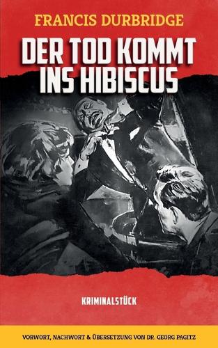 Der Tod kommt ins Hibiscus
