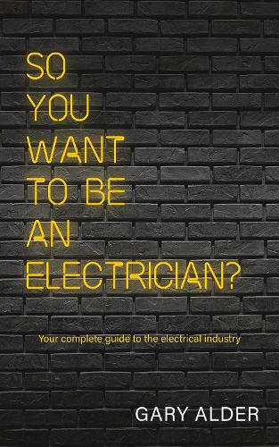 So You Want to be an Electrician?