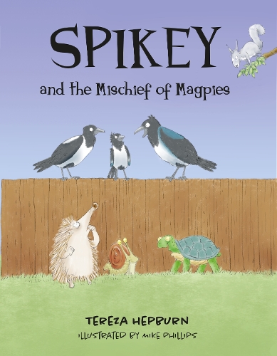 Spikey and the Mischief of Magpies