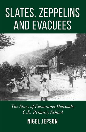 Slates, Zeppelins and Evacuees