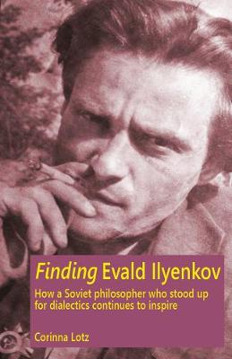 Finding Evald Ilyenkov