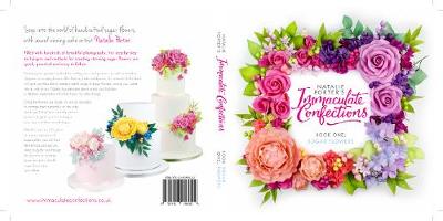 Natalie Porter's Immaculate Confections Book One: Sugar Flowers