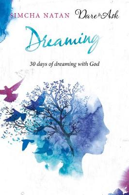 Dreaming: 30 Days of Dreaming with God