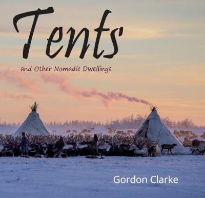 Tents and other Nomadic Dwellings