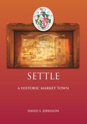 Settle: A Historic Market Town