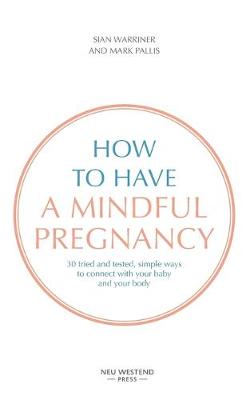 How to have a Mindful Pregnancy