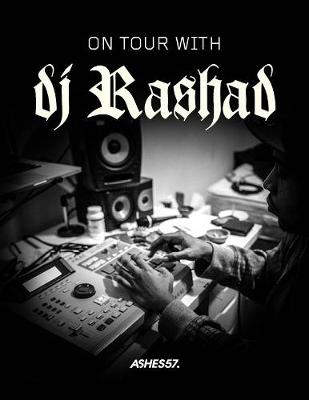 ON TOUR WITH DJ RASHAD