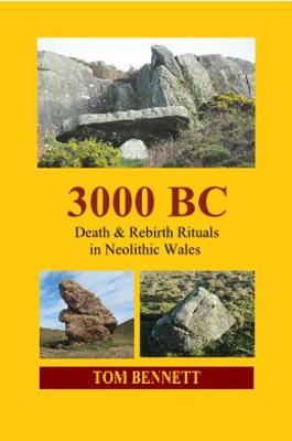3000 BC Death and Rebirth Rituals in Neolithic Wales