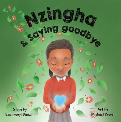 Nzingha & Saying Goodbye