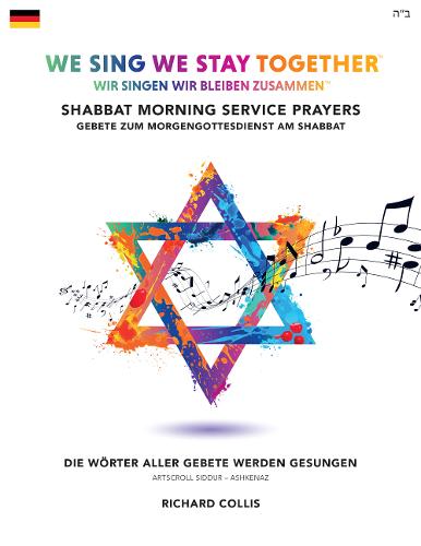 We Sing We Stay Together: Shabbat Morning Service Prayers (GERMAN)
