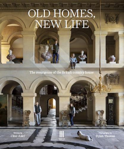 Old Homes, New Life by Clive Aslet