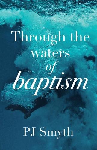 Through the waters of baptism