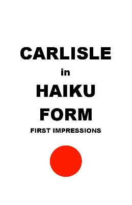 Carlisle in Haiku Form