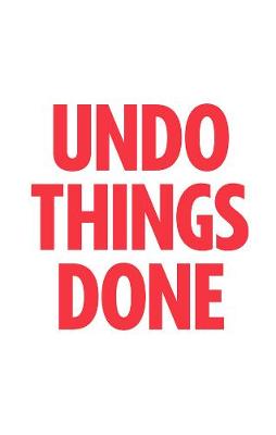 Undo Things Done