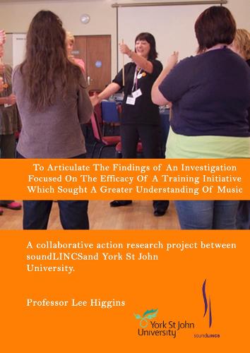 To Articulate the Findings of an Investigation Focused on the Efficacy of a Training Initiative which sought a Greater Understanding of Music