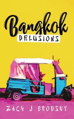 Bangkok Delusions