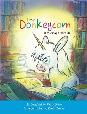 The Donkeycorn, a Curious Creature