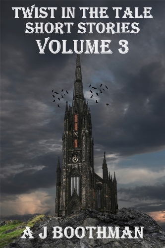 TWIST IN THE TALE SHORT STORIES VOLUME 3