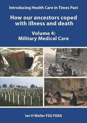 Introducing Health Care in Times Past - How our ancestors coped with illness and death