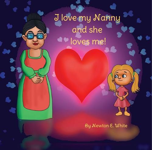 I Love my Nanny and she loves me (Girl)